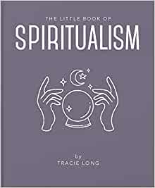 The Little Book of Spiritualism