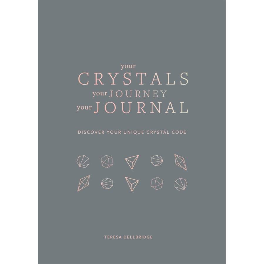 Your Crystals, Your Journey, Your Journal: Find Your Crystal Code